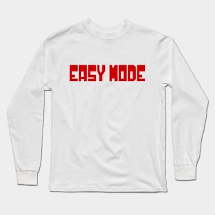 EASY MODE Long Sleeve T-Shirt